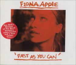 Fiona Apple : Fast As You Can